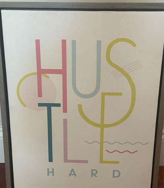 Hustle Hard wall art